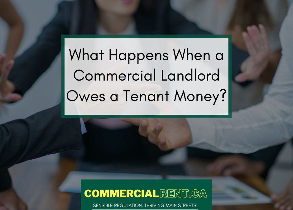 What Happens When a Commercial Landlord Owes a Tenant Money?